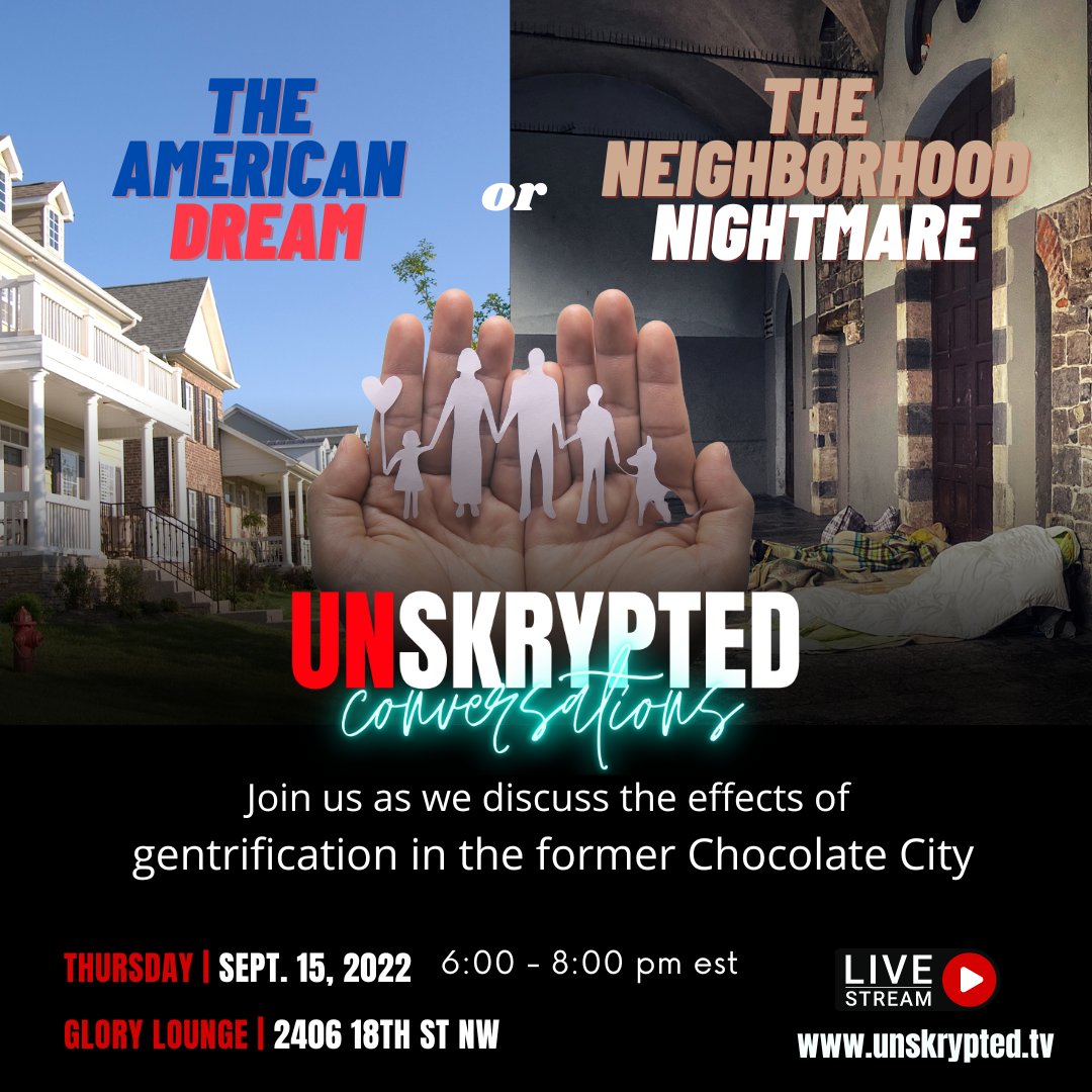 UnskryptedTV's tweet photo. We are going to talk about the effects of gentrification in the district, does it create the American Dream or the Neighborhood nightmare?
Join us in person at Glory Lounge in Adam's Morgan or to watch it LIVE on https://t.co/aka21sloKY
#unskrypted #gentrification #dc https://t.co/YG6M1dtbkV