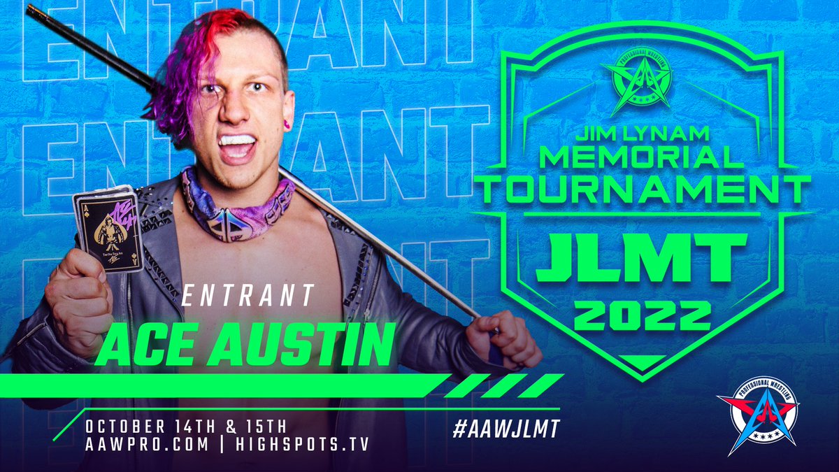 The 4th entrant in the 2022 JLMT: @The_Ace_Austin The Jim Lynam Memorial Tournament 10/14 & 10/15 Logan Square Auditorium #Chicago Tickets aawpro.ticketleap.com Promo code JLMT2022 at check out to save $$$ Streaming live on @HighspotsWN highspots.tv