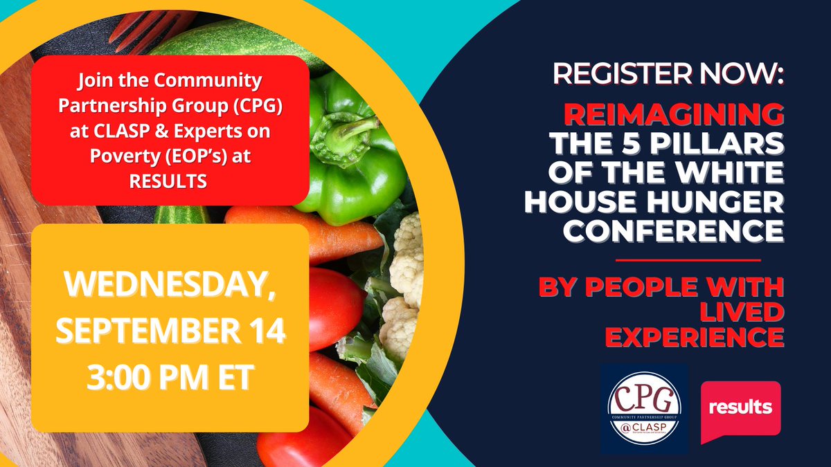 CLASP_DC's tweet photo. For the 1st time in 50 years, @WhiteHouse will be convening a conference on Hunger, Nutrition, &amp; Health this Sep. Join @TweetAtCPG @CLASP_DC and #ExpertsonPoverty of @RESULTS_Tweets for a webinar reimagining its Five Pillars. 9/14 at 3pm ET. Register: https://t.co/0NrFA59PCj https://t.co/jC96nN1gl9