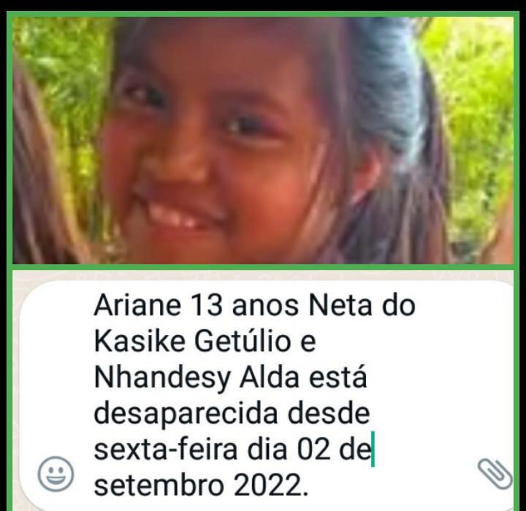 Na última sexta-feira, dia 02 de setembro de 2022, por volta das 19:30h, Ariane Gabrieli, uma jovem indígena Kayowá, de apenas 13 anos de idade, havia recém chegado da escola, e estava em casa com seu irmão e seu avô, quando foi atender a porta e não mais voltou. 
#ondeestaariany