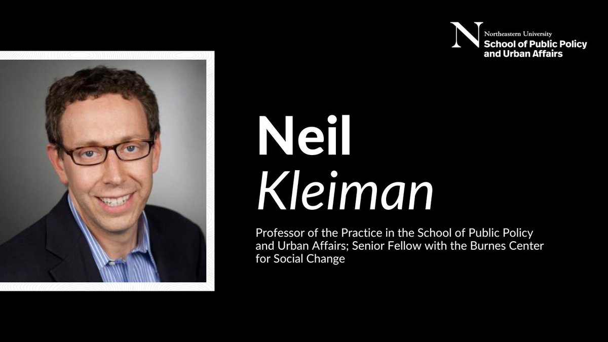 NU School of Public Policy and Urban Affairs (@nu_policyschool) on Twitter photo Please join us in welcoming <a href="/NeilKleiman/">Neil Kleiman</a>! Neil is a Professor of the Practice in the School of Public Policy and Urban Affairs and a Senior Fellow at the <a href="/BurnesCenter/">The Burnes Center For Social Change</a>. 🎉
Learn more about his work here ⬇️
cssh.northeastern.edu/faculty/neil-k… Please join us in welcoming <a href="/NeilKleiman/">Neil Kleiman</a>! Neil is a Professor of the Practice in the School of Public Policy and Urban Affairs and a Senior Fellow at the <a href="/BurnesCenter/">The Burnes Center For Social Change</a>. 🎉
Learn more about his work here ⬇️
cssh.northeastern.edu/faculty/neil-k…