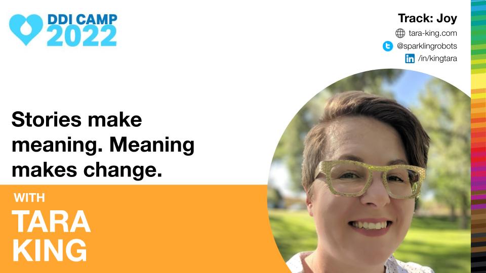 Join Tara King on a deep-dive into how stories work and how you can use stories to communicate more effectively inside and outside of work at #DDICamp2022 for "Stories make meaning. Meaning makes change." session coming in just a few days!
#Community #StoryTelling #Communication