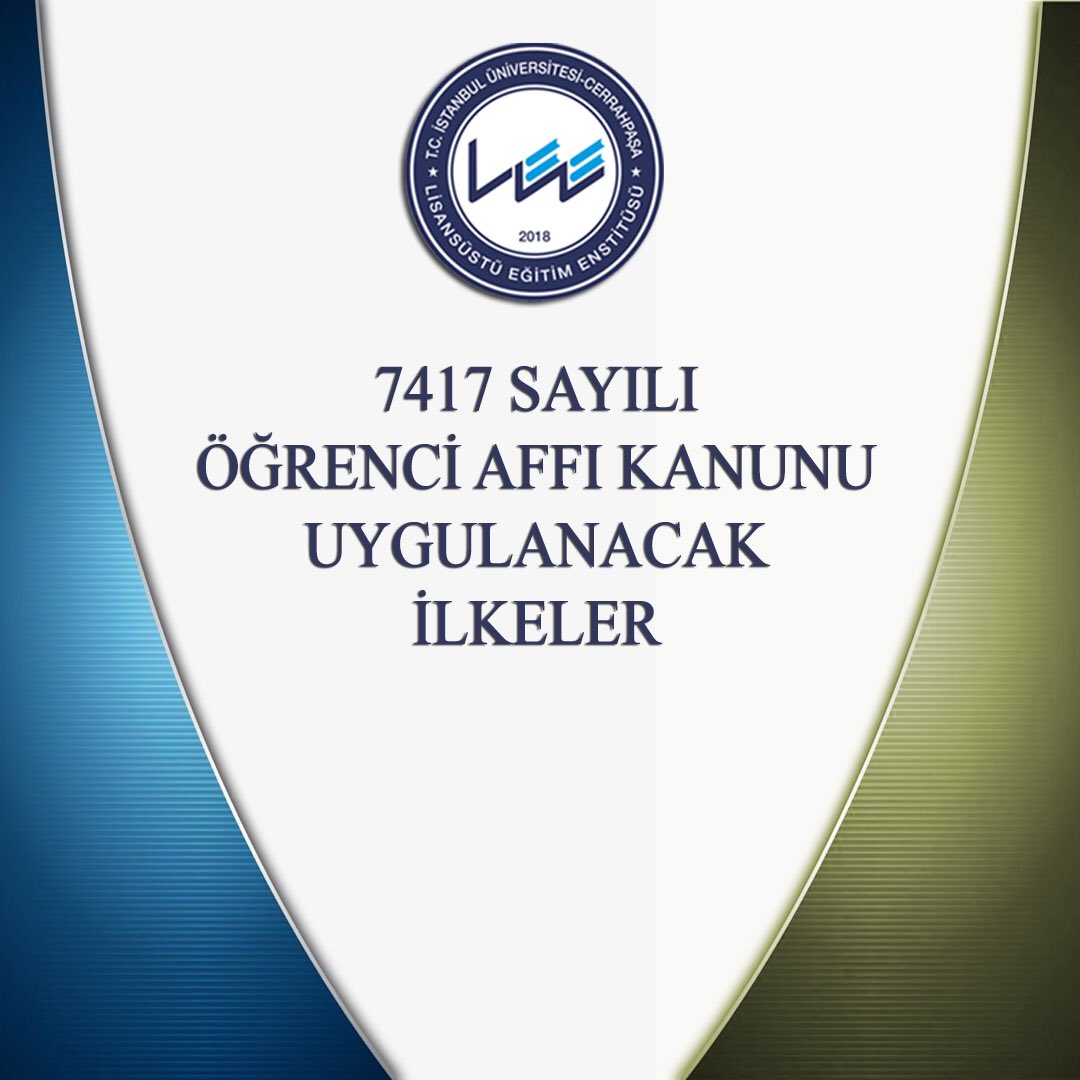 7417 Sayılı Öğrenci Affı Kanunu Kapsamında
Başvuran Öğrencilerin Değerlendirilmesinde Uygulanacak İlkeler açıklandı. Detaylar için lisansustuegitim.iuc.edu.tr/tr/duyuru/7417…