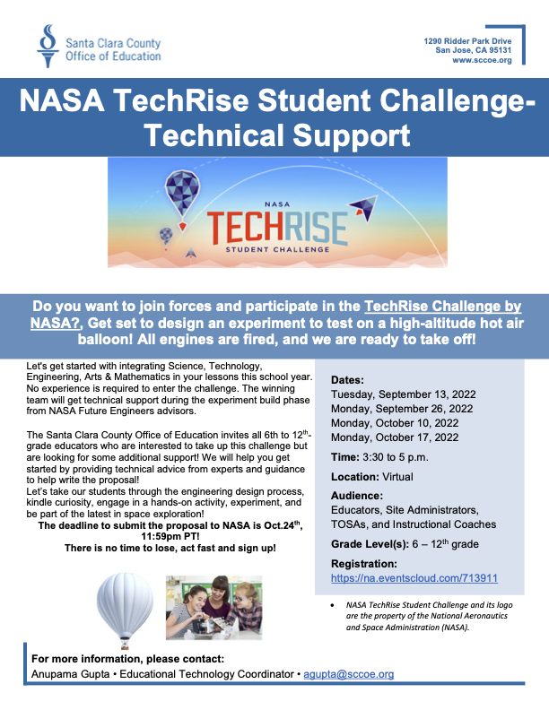 SCCOE is excited to host four free workshops for all 6th -12th grade Ts who are interested in participating in the NASA's TechRise Challenge. Ts get a platform to meet like minded educators, collaborate, brainstorm experiment ideas and get support by experts in the field.