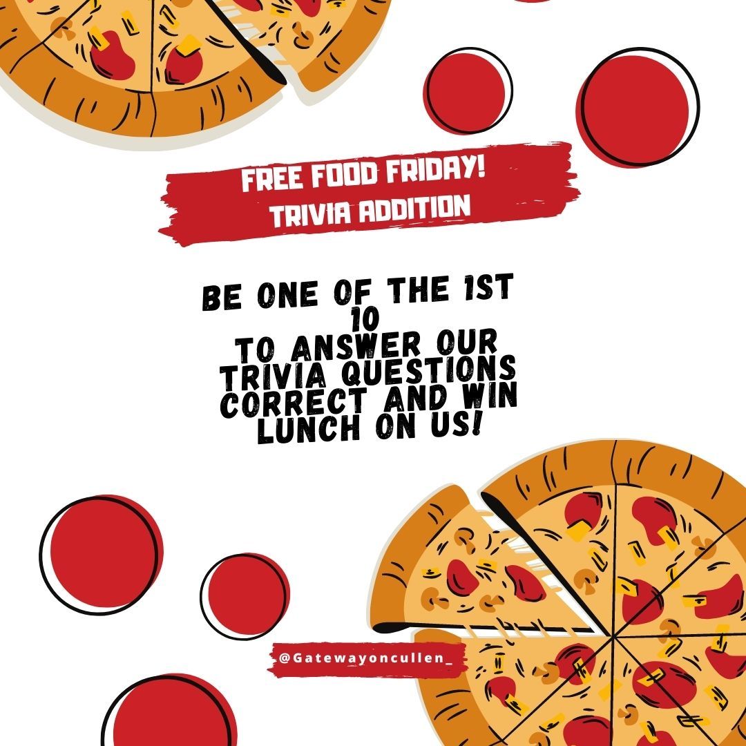 GatewayOnCullen's tweet photo. It's Free Food Friday Trivia Addition &amp; Lunch is on Us! How do you play?!?! Scroll left and answer our Gateway on Cullen Trivia Questions to Win A Free Pizza Today! Be one of the first 10 to win!!! May the odds forever be in your favor! https://t.co/HReNIGZzAC