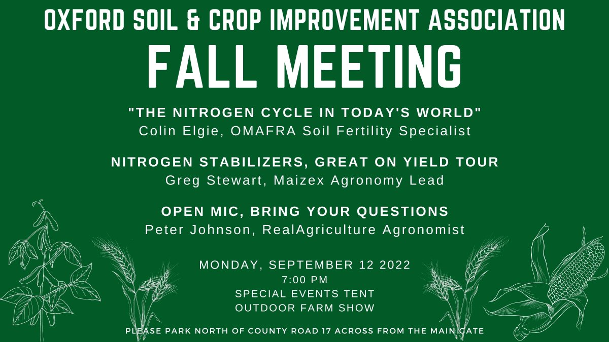 Oxford SCIA Fall Meeting is coming up on Monday night!
Featuring:
Colin Elgie on Nitrogen 
Greg Stewart on Nitrogen, Great ON Yield Tour
Peter Johnson Q&amp;A Session
Everybody welcome, see you there!