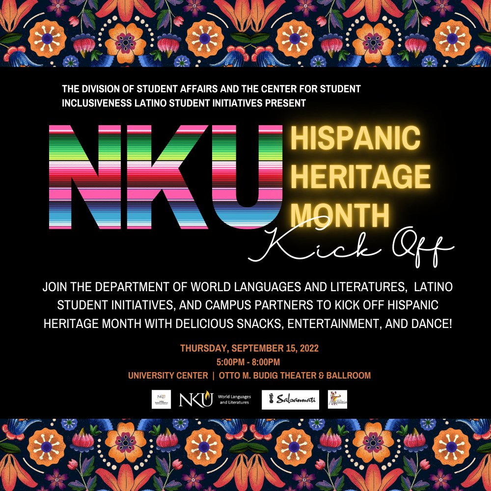 Join us as NKU Kicks Off Hispanic Heritage Month on Thursday, September 15th in the UC Ballroom from 5:00 to 8:00 pm. <a href="/nkuedu/">Northern Kentucky University</a>