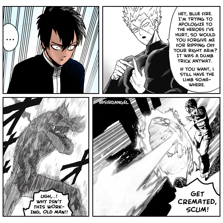 sirDangel's tweet photo. Garou asks Blue Fire for forgiveness. How will it go? (Swipe for alternative ending)

Check my profile for Garou's apology to Stinger.

OPM edit / meme
#OnePunchMan #ワンパンマン #Opm170 #OPM217 #OnePunchMan170 #ONEPUNCHMAN215 #memes #meme #opmedit #onepunchmanedit https://t.co/bJLSmDCIdF
