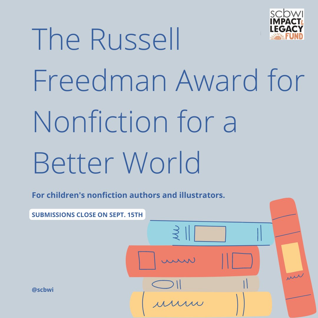 scbwi's tweet photo. Calling all children's nonfiction writers and illustrators! Submissions for the SCBWI's Russell Freedman Award for Nonfiction for a Better World remain OPEN until September 15th! Apply today for the chance to win $2500! https://t.co/c5GCSJeaXc https://t.co/anqCH85Ogh
