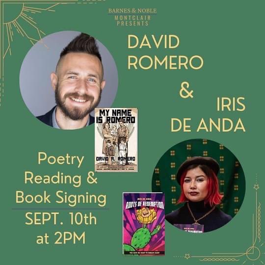 FlowerSongPress's tweet photo. 𝔸𝕦𝕥𝕙𝕠𝕣 𝔼𝕧𝕖𝕟𝕥📝
Tomorrow, Saturday 9/10/2022 at 2PM we will be hosting @flowersongpress authors Iris De Anda & David Romero!
#latinxheritagemonth #flowersongpressauthors #barnesandnoble #bn232 #poem https://t.co/o4EMk4rMqz