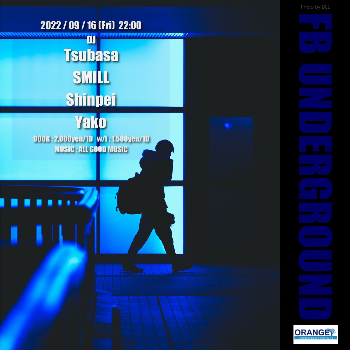 FB_ORANGE's tweet photo. 2022年9月16日(金)22:00
FB UNDERGROUND
[DJ]
SMILL
Tsubasa
Shinpei
Yako
https://t.co/VwKRiB7II4
#FB_ORANGE https://t.co/AJPVvD3ypw