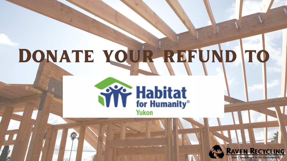 On Fridays we're featuring donation accounts at Raven! Support local charity by donating your refund! Today's organization is the Habitat for Humanity Yukon: habitatyukon.org #recycle #Whitehorse #Yukon #supportcommunity