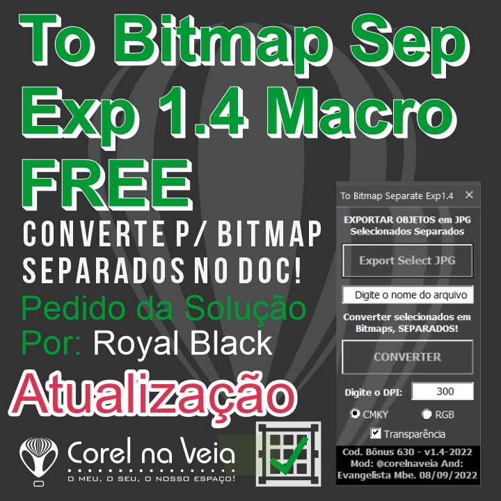 CorelnaVeia's tweet photo. Super #Atualização #ToBitmapSepExp 1.4 #Macro #FREE - #Converte para #Bitmaps #Separados no #CorelDRAW2022 
https://t.co/i9Qk9zBhga - Hoje as 19:00 no #Canal mais #Corel do #Brasil! Não perca, a Macro ficou top! https://t.co/BHobmn5PbQ