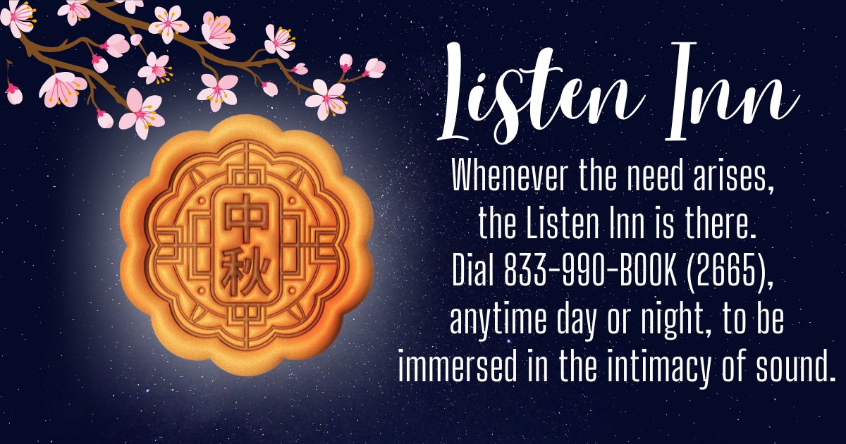aclib's tweet photo. The sky is bright once again with a full moon. This moon, celebrate with a #Mooncake and selections from #BannedBooks. Dial 833-990-BOOK (2665), anytime day or night, to be immersed in the intimacy of sound. Call today to hear what's in the Inn! #ListenInn #AudioRecordings https://t.co/BxcAr7sgFZ