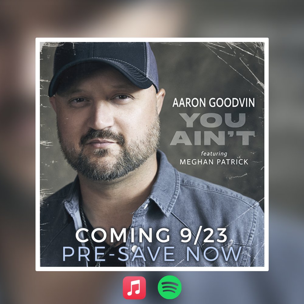 AaronGoodvin's tweet photo. I'm excited to announce my new Canadian radio single, "YOU AIN'T" is coming 9/23 & features special guest @MegPatrickMusic!
PRE-SAVE now on Spotify or Apple Music, PLUS enter to win a "YOU AIN'T" Prize Pack!
Pre-save now: https://t.co/ILU8ES1m5z
#youaint #meghanpatrick https://t.co/wmPbYG8sGK