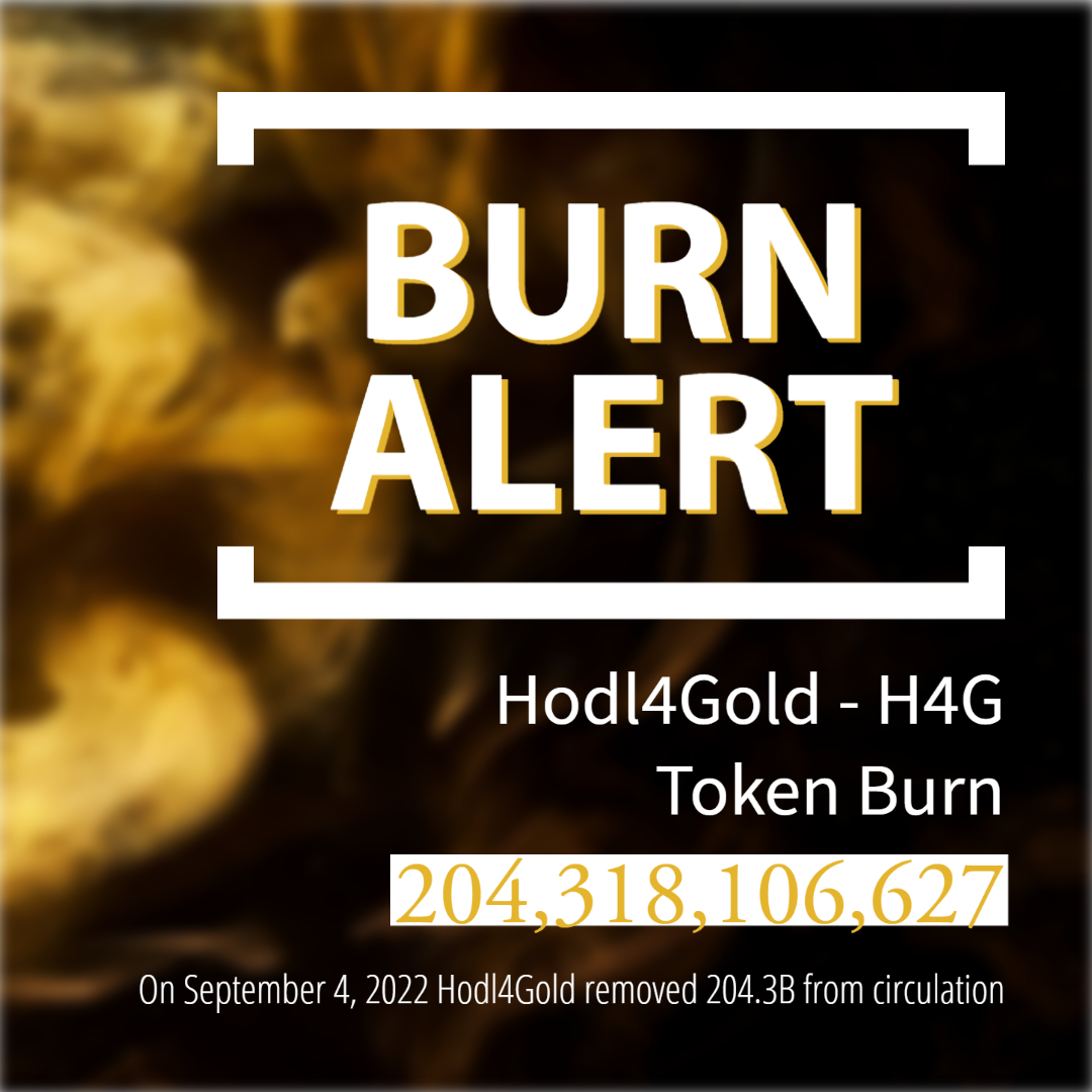 #H4G burned over 200 billion tokens a few days ago. We'll be notifying the community of major burns going forward. #hodl4gold #BUSD