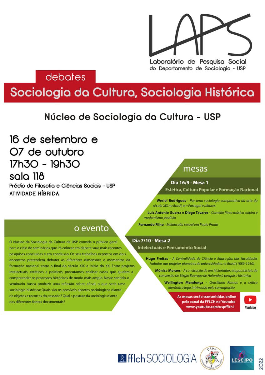 Debates - Sociologia da Cultura, Sociologia Histórica

16 de setembro e 07 de outubro 
17h30 - 19h30 
Sala 118 - Prédio de Filosofia e Ciências Sociais - USP

Transmissões ao vivo!
Mesa 1 - 16/09
Mesa 2 - 07/10