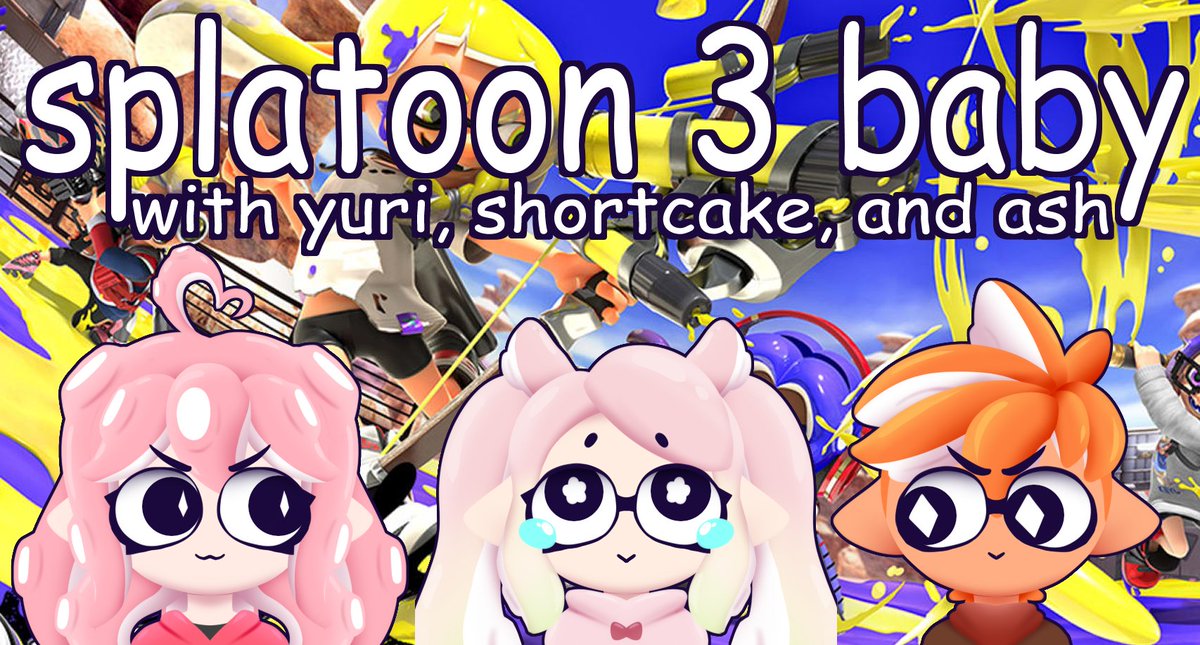 YuriUeharaVT's tweet photo. 🔴LIVE WITH SPLATOON 3🔴

y'all didn't forget about me right???
playing splatoon 3 with @ShortCakeVT and @CinderburntAsh 

link below!!!
#vtuber #envtuber #vtuberuprising https://t.co/djN7mgxwBa