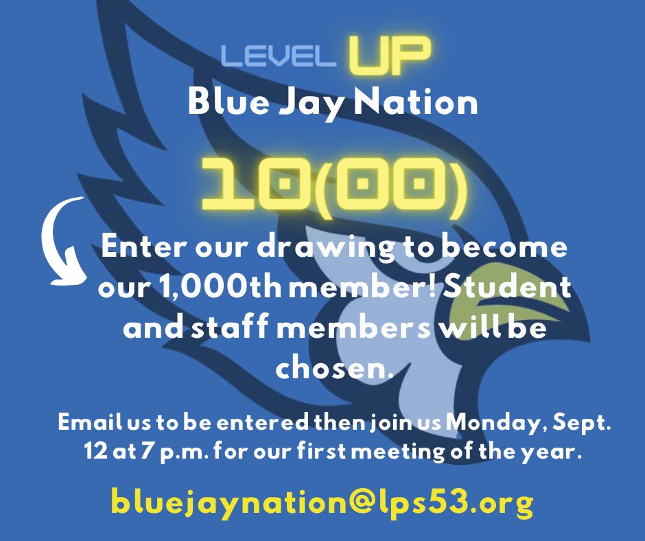 Who will be our 1,000th member for the 2022-2023 school year? Enter our drawing and it just may be you! Email bluejaynation@lps53.org to be entered. Good luck, Blue Jays!