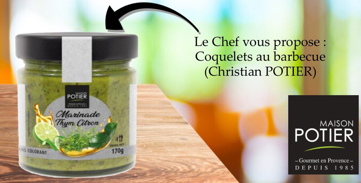 - RECETTE DU CHEF : Coquelets au barbecue
- Bocal Thym - Citron Gamme Marinade à l'huile

- Goût, Innovation, Qualité... Pensez Maison POTIER !
- #maisonpotier #cuisine #bienmanger #cleanlabel #sauce #aidesculinaires #marinade #tartinades

christianpotier.fr/prestashop/fr/…