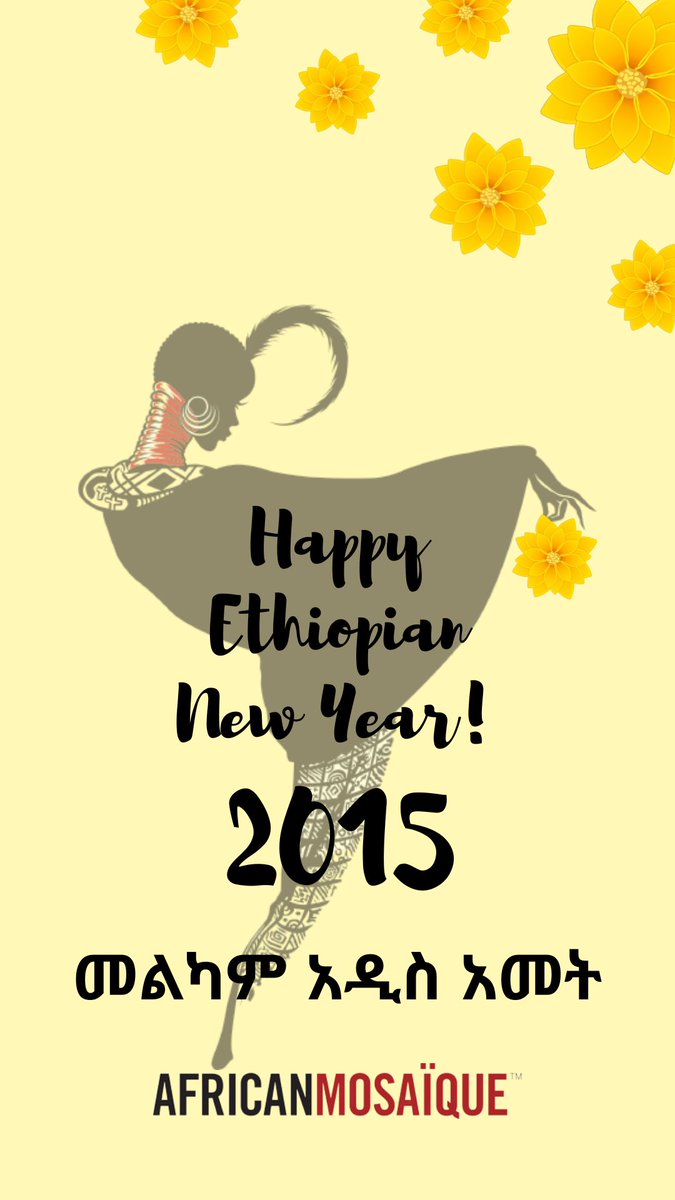 Happy Ethiopian New Year!
መልካም አዲስ አመት!

Team African Mosaique 

#2015 #newyear #newbeginnings