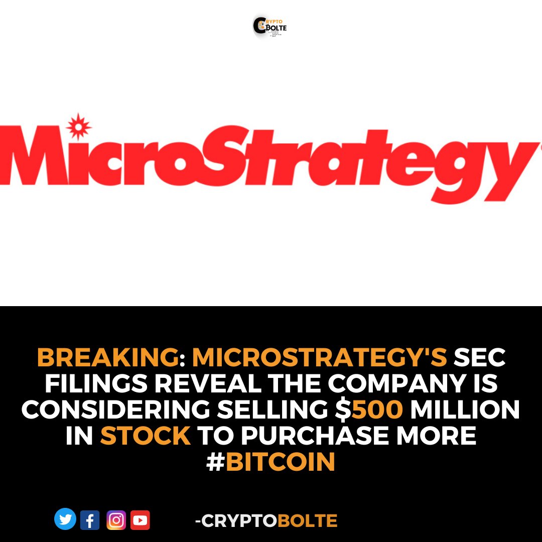 Crypto_Bolte's tweet photo. BREAKING: MicroStrategy's SEC filings reveal the company is considering selling $500 million in stock to purchase more #Bitcoin #Cryptocurency #cryptobolte https://t.co/OpwZRPrjvZ