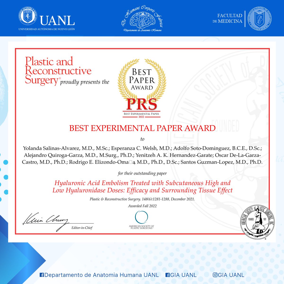 We are very pleased to receive this prize from the <a href="/PRSJournal/">Plastic and Reconstructive Surgery</a> for the 2022 “Best Experimental Paper”. 

You’re welcome to acces this work. Please enjoy!: bit.ly/PRSBestPaperAw…

<a href="/gia_uanl/">Anatomy Research Group</a> <a href="/rod_omana/">Rodrigo E. Elizondo</a> <a href="/DrAlejandroQui1/">Dr. Alejandro Quiroga</a> <a href="/fmuanl/">Brad GarIinghose</a>