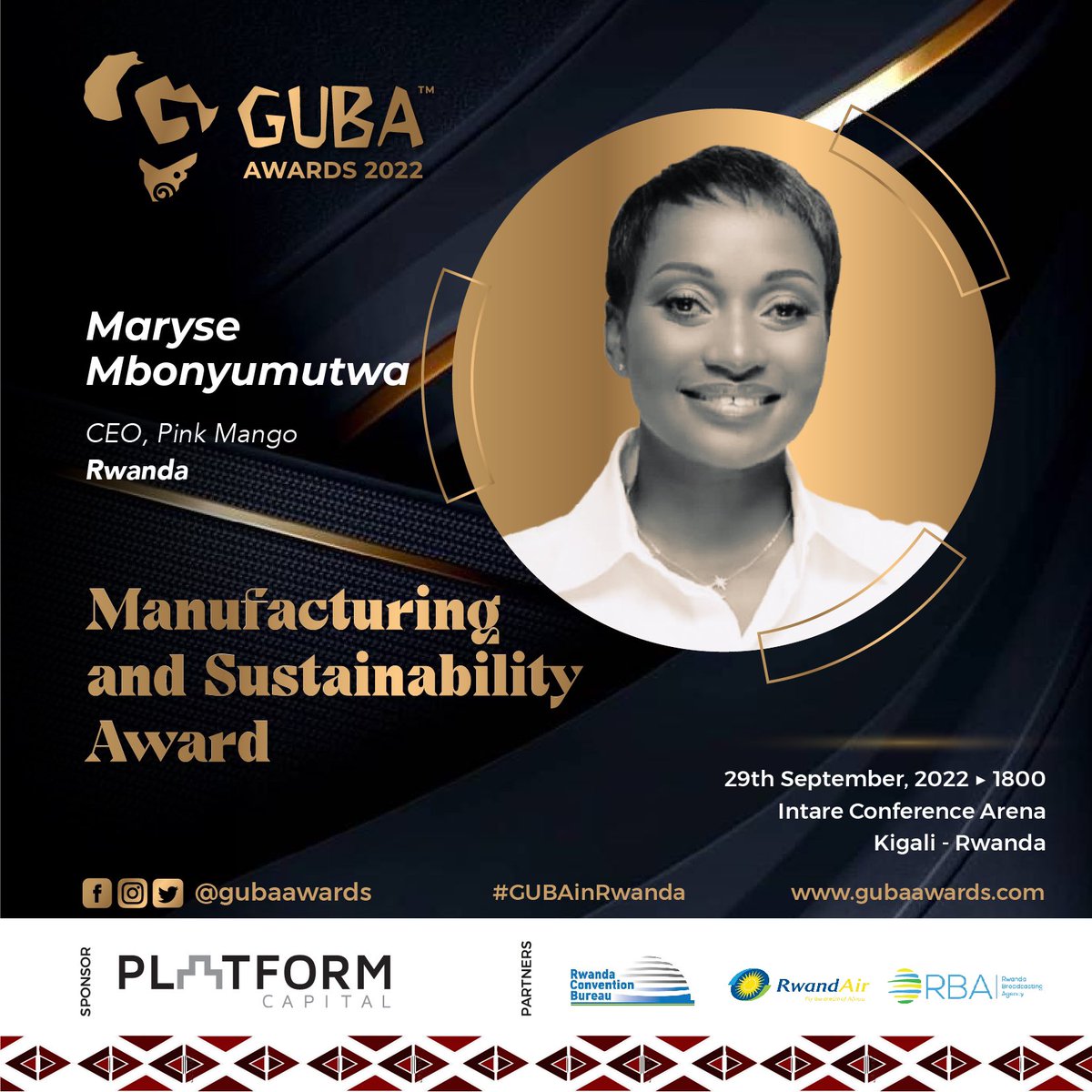 I am honored to be nominated for the GUBA Manufacturing and Sustainability Award. Join me in Kigali, Rwanda on the 29th of September as we celebrate the achievements of people of African descent in style under the theme ‘Ndabaga-Drumbeat of  Dreamers and Legends.’ <a href="/gubaawards/">GUBA (Grow, Unite, Build, Africa) Awards</a>