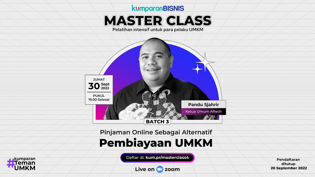 kumparan's tweet image. Dalam #MasterClass2022 hari terakhir, kumparan mengundang Ketua Umum Dewan Pengurus Harian Aftech, Pandu Sjahrir.

Pandu akan membahas seputar Pinjaman Online Sebagai Alternatif Pembiayaan UMKM.

Ayo segera daftar sini kum.pr/masterclass4. #kumparantemanUMKM