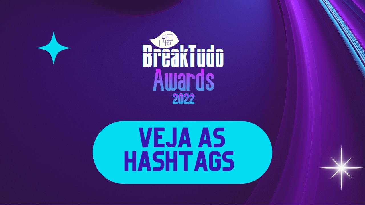 BreakTudo Awards on Twitter "As votações do BreakTudo Awards 2022