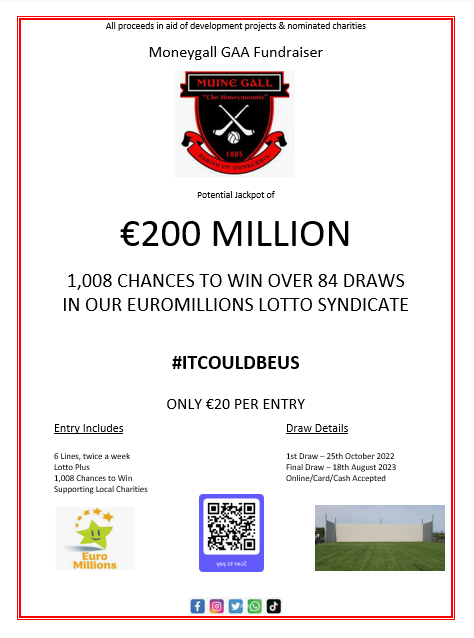 MoneygallGAA's tweet photo. ⬛🟥 MONEYGALL GAA CLUB ⬛🟥
💰 EUROMILLIONS SYNDICATE 💰

🎫 84 Draws
📅 Running from 25/10/22 to 18/8/23
🍀 Over 1000 chances to win
⚾️ Ball Wall &amp; Astroturf fundraiser
🤝 Also supporting local Social Services

JOIN HERE NOW FOR JUST €20: 
https://t.co/CvXEIyBu6D https://t.co/KFecyIH7YS