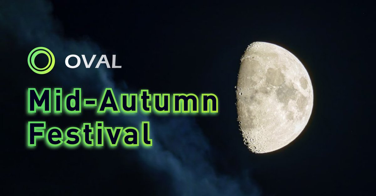 OvalProtocol's tweet image. Happy Mid-Autumn Festival🌕✨
Eat 🥮mooncake🥮

#OVAL #Moon #DEX #Cake