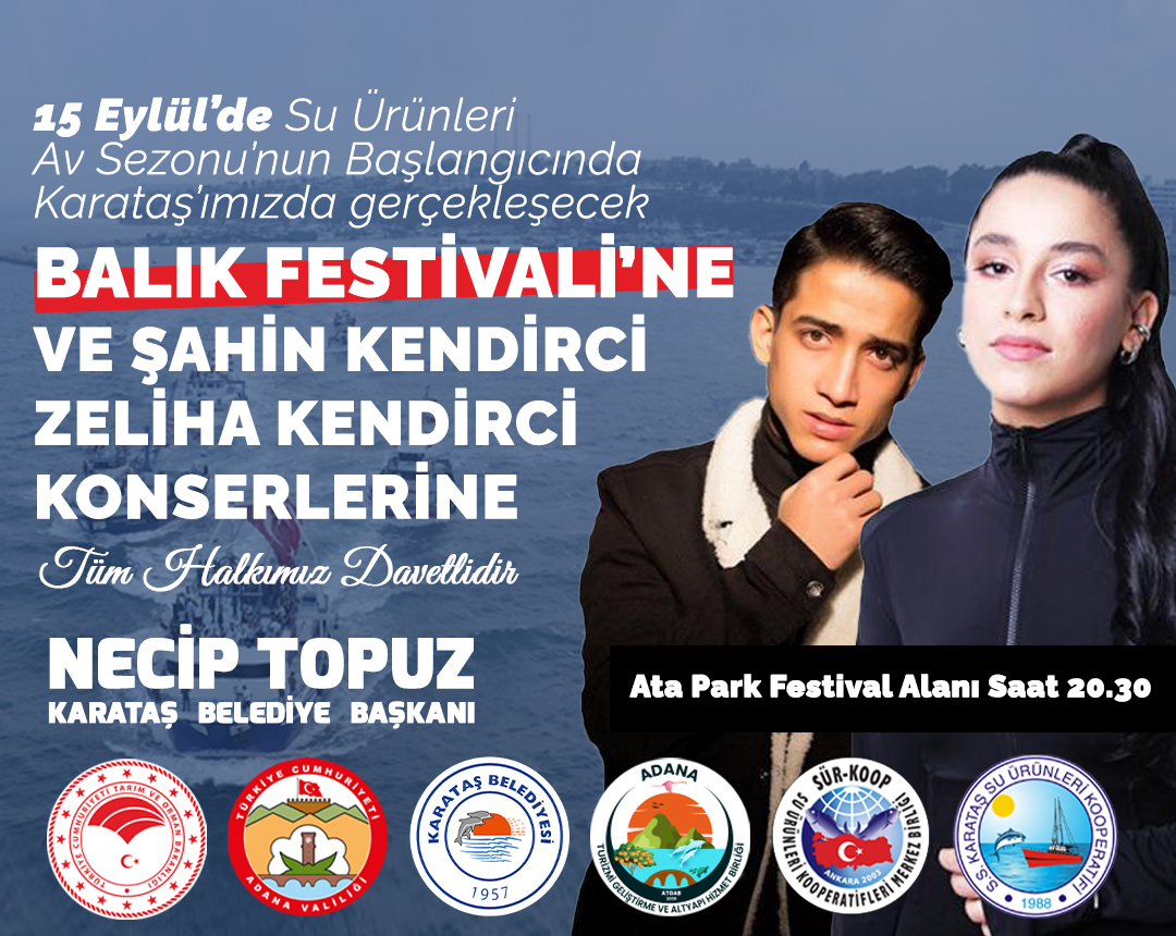 15 Eylül'de Su Ürünleri Av Sezonu'nun başlangıcında #Karataş ilçemizde gerçekleşecek #BalıkFestivali'ne ve <a href="/sahinkendircii/">Şahin Kendirci</a>, <a href="/kendirci_zeliha/">zeliha kendirci</a> Konserlerine tüm halkımız davetlidir...

📍Ata Park Festival Alanı Saat 20.30