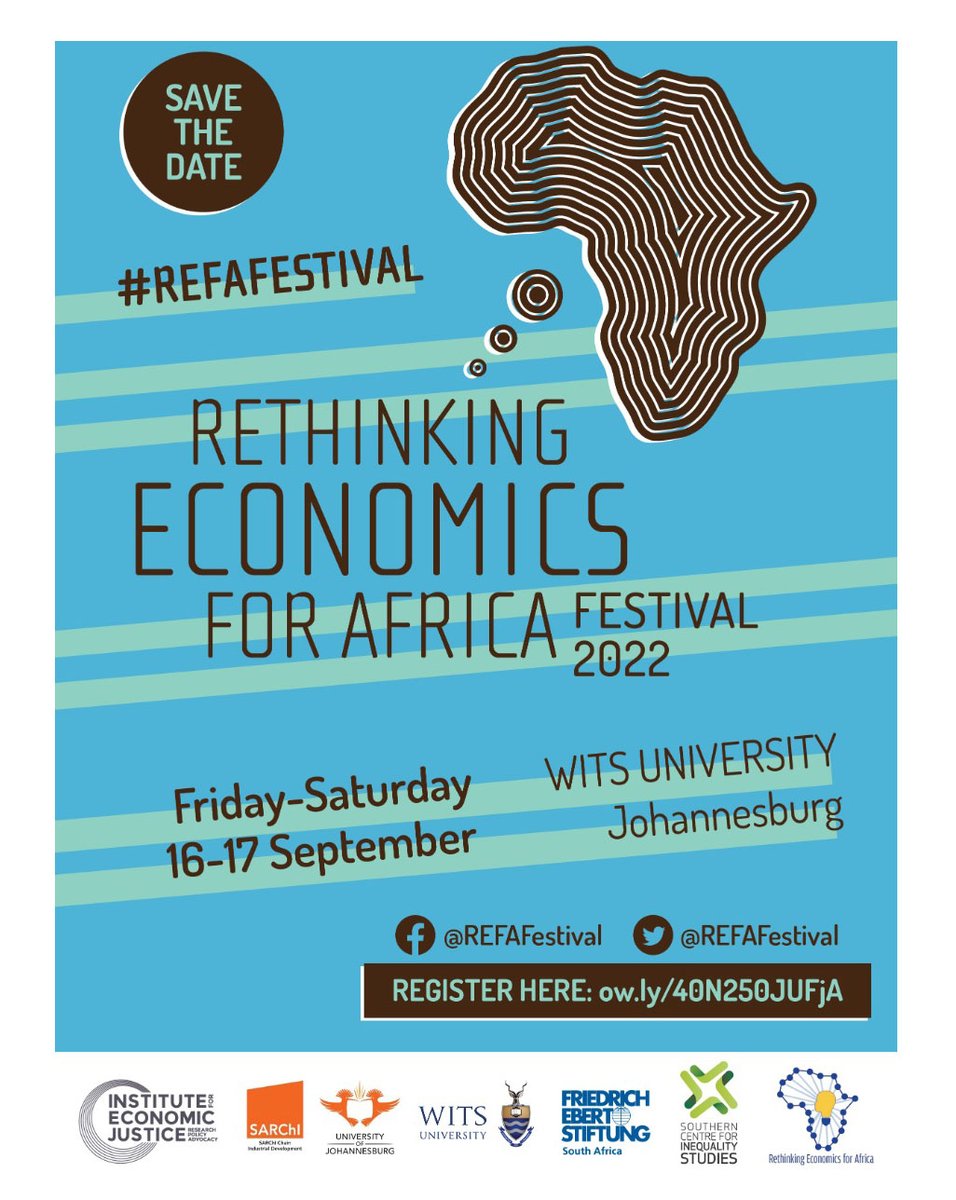 SIGNUP: Rethinking Economics for Africa (REFA) Festival 2022 - Friday 16 Sep to Sat 17 Sep - Wits University, Braamfontein, Johannesburg - in-person event
Please read the description for more information about the festival or visit <a href="/REFAFestival/">Rethinking Economics for Africa</a>