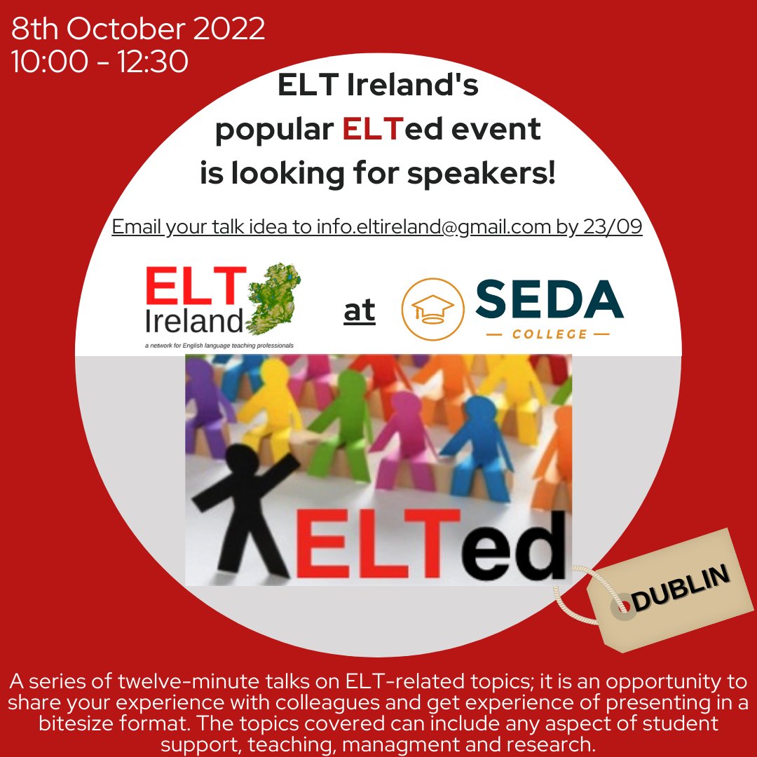 Summer is over and we're back with our next ELTed Event on October 8th! Send your talk idea to info.eltireland@gmail.com by 23/09 and share your experience with other ELT professionals.
#eltireland #elted #dublin #elt #sharingideas #sedacollege