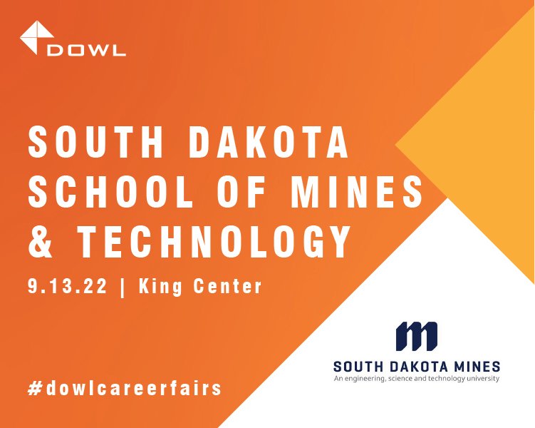 We are excited to kick off career fair season with our first stop being the South Dakota School of Mines and Technology, next Tuesday, September 13th. Stop by our booth to learn more about what your future with DOWL could look like.