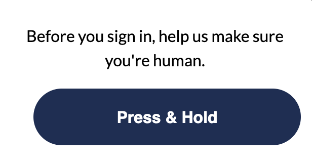 fredonline's tweet photo. @billcom Trying to create an account. I get to "Before you sign in, help us make sure you're human." and do that, then it sits there and sits there. Then it comes back and does it all over again. Got an email confirmation of the new account, but on login says I don't have an acct https://t.co/ONgwAYQavc