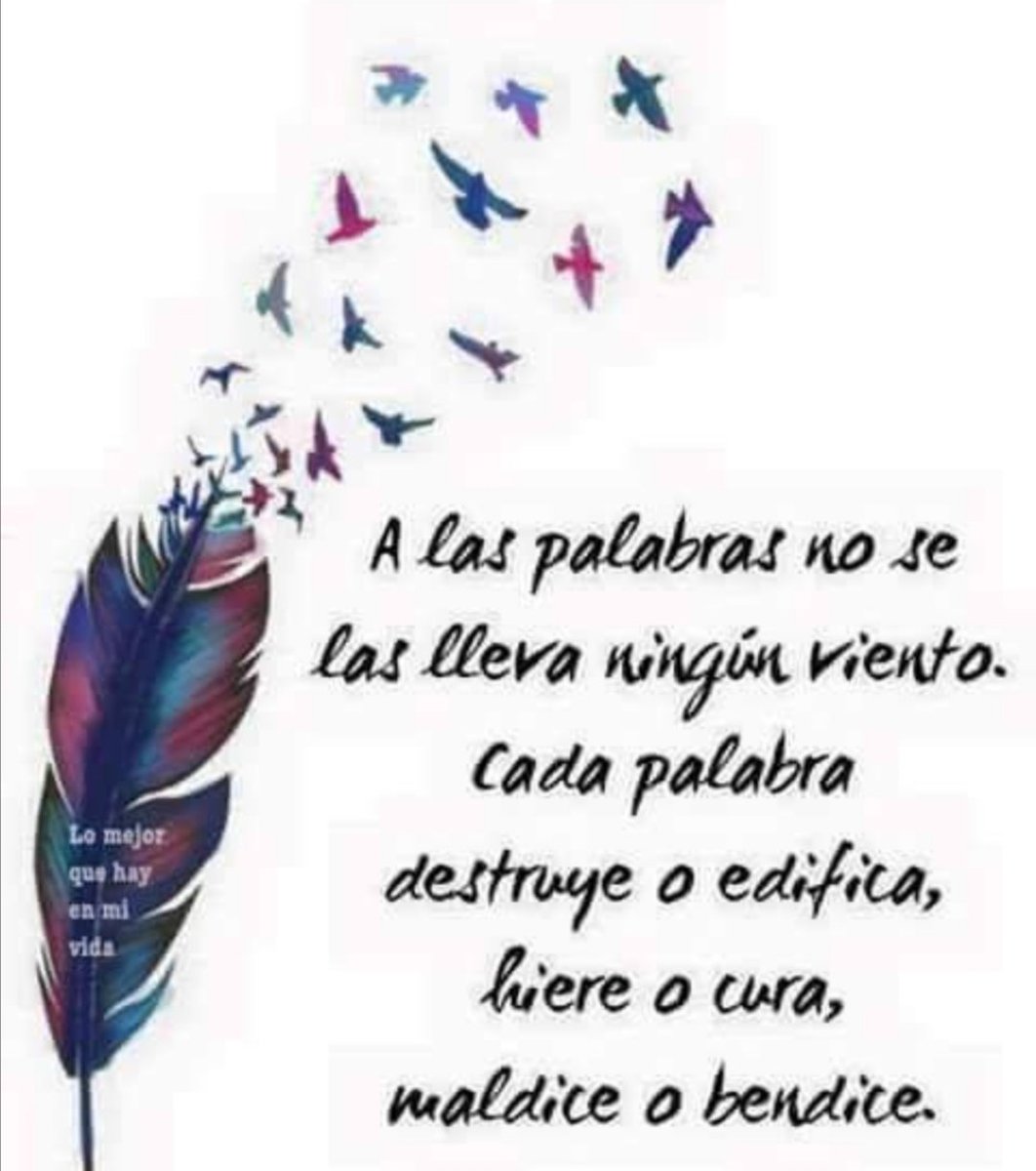 VisiondeS_AC's tweet photo. #palabras
#edifican
#alientan
O
#destruyen https://t.co/m5XFheszPb