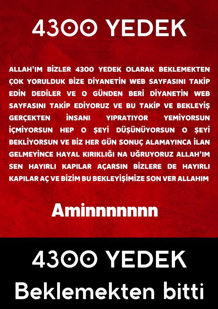ries1234567's tweet photo. @IsliyenDr Allah'ım 4300 yedek ellerini açmış sana Allah'ım sen bizim içimizdekini en iyi bilensin nasıl yorulduğumuzu bittiğimizi tükendiğimizi biliyorsun Allah'ım lütfen bizlere hayırlı kapılar aç artık bir an önce bu sık��ntıdan kurtulmak istiyoruz.@RTErdogan @DIBAliErbas @akpusmaz https://t.co/M1TbwvqArd