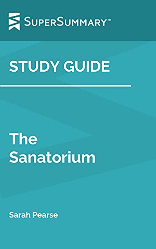 Download Study Guide The Sanatorium By Sarah Pearse Supersummary By