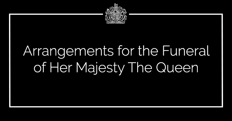 RoyalFamily's tweet photo. The State Funeral of Her Majesty The Queen will take place at Westminster Abbey on Monday 19th September.

Prior to the State Funeral, The Queen will Lie-in-State in Westminster Hall for four days, to allow the public to pay their respects.