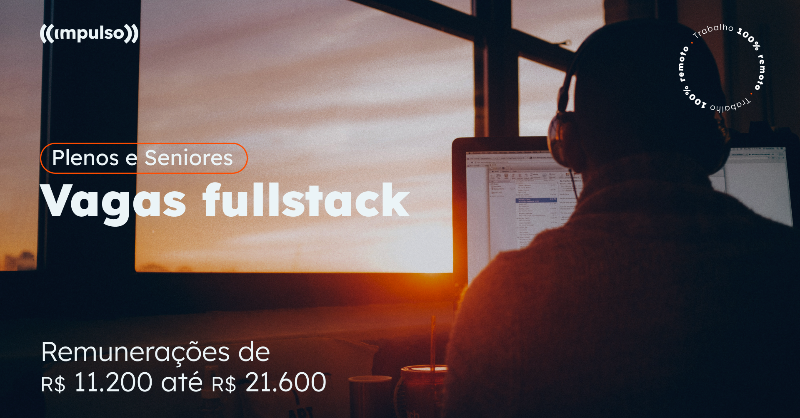 impulso_team's tweet photo. Vagas remotas para Fullstack!
📅 Início imediato
⌚ Full-time
💰 entre R$11,2K e R$21,6K