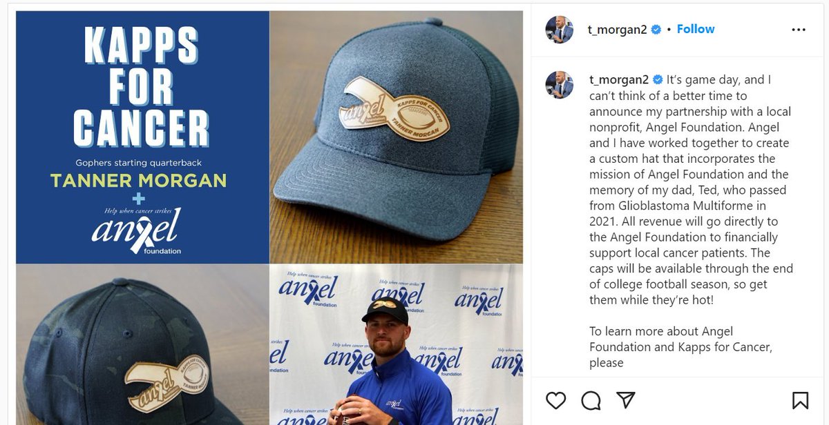 annemason's tweet photo. ICYMI, @GopherFootball fans: Tanner Morgan (@T_morg2) is partnering with @angelfoundation supporting their mission to provide assistance to families dealing with cancer. This cause has touched all of our lives. Get your hat before they're gone! #Gophers https://t.co/lIcf2rjTMZ https://t.co/jfBiXNxIeC