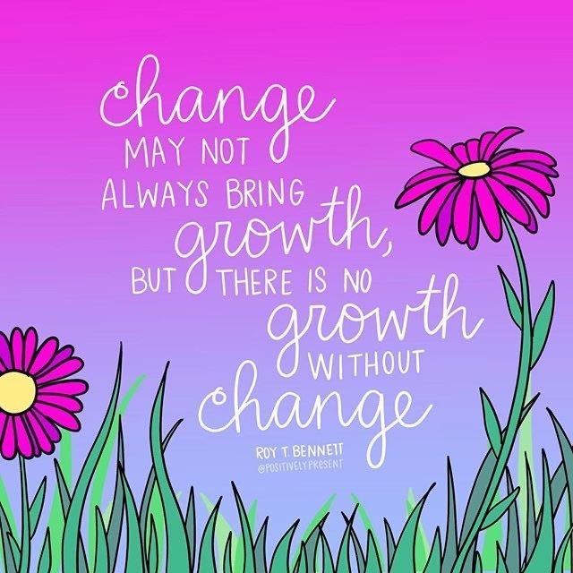 There's no growth without #Change! #JoYTrain #Joy #Love #Quote #MentalHealth #Mindfulness RT @Dianne__LadyD