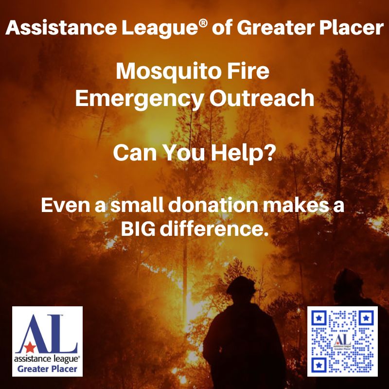 Please consider a tax-deductible donation to assist us in serving the many family evacuees. To donate, please go to: tinyurl.com/MosquitoFire20… or scan the QR code. For checks:Assistance League of Greater Placer, P.O. PO Box 4693, Auburn, CA 95604-4693
THANK YOU for your generosity.