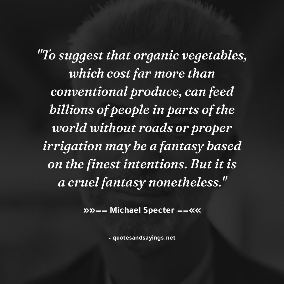 xarticl_es's tweet image. "To suggest that organic vegetables, which cost far more than conventional produce, can feed billions..." -- Michael Specter | @specterm

#michaelspecter #quotes #quotesandsayings #motivation #inspiration #sayings #quote #quoteoftheday"