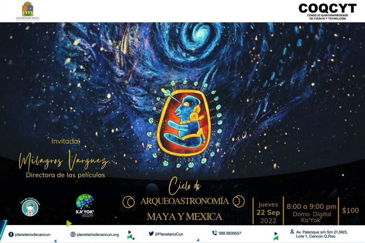 Cultura_Cancun's tweet photo. En fecha de #equinoccio Jueves 22 Sep,
Ciclo: ARQUEOASTRONOMÍA Maya+Mexica
Domo Digital/8pm
Con la presencia de la Dir. de estas películas 
@MilagrosVarguez
@FrutosDigitales
 y Dir. del Planetario de Cancún
https://t.co/MOIG0XTawR https://t.co/aaw3H9IrJs