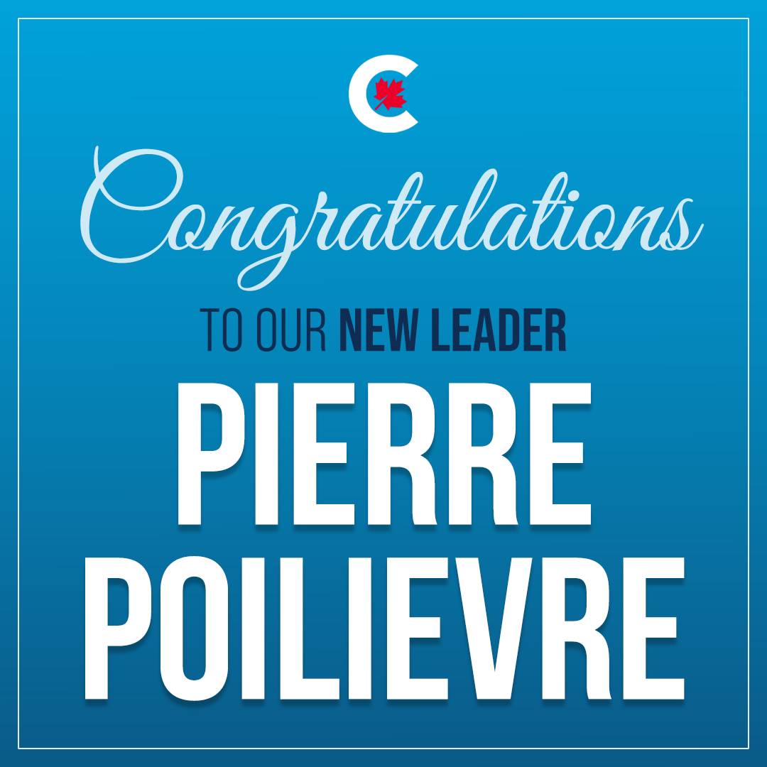 Congratulations @PierrePoilievre on being elected the new leader of the Conservative Party of Canada and Leader of the Official Opposition. Conservatives are united behind you. Let us work together to make Pierre the next PM of Canada. 🇨🇦