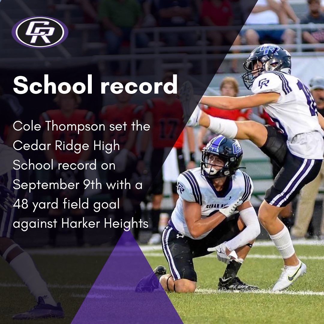 Cedar Ridge Football (@rrcrfootball) on Twitter photo Congrats to Cole Thompson for setting the school record last night with his 48 yard field goal! <a href="/cole_3thompson/">Cole Thompson</a> #weareCR #somethingtoprove #raiderrecord #Cedarridgehistory Congrats to Cole Thompson for setting the school record last night with his 48 yard field goal! <a href="/cole_3thompson/">Cole Thompson</a> #weareCR #somethingtoprove #raiderrecord #Cedarridgehistory