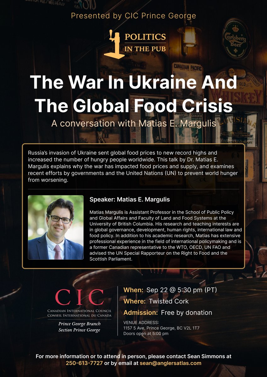 CicPrinceGeorge's tweet photo. The War in Ukraine and The Global Food Crisis 
What next and what will it mean for Canada? 

@Matias_Margulis will be joining the Politics in the Pub on September 22, 2022, from 5.30pm onwards. 
@thecic
 
#PoliticsinthePub #CICPrinceGeorge #PoliticsToday  #UkraineRussianWar https://t.co/xabTh9jDpa